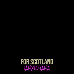 Download track For Scotland IanXIlyana