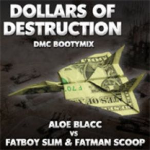 Download track Dollars Of Destruction Fatboy Slim, Aloe Blacc, Fa