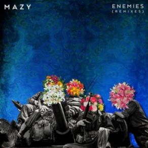 Download track Enemies (Korky Buchek Remix) Mazy