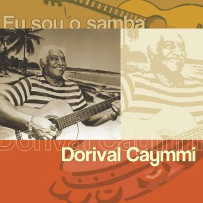 Download track Eu Cheguei Lá Dorival Caymmi