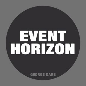 Download track Event Horizon (Eclipse Edit) George Dare