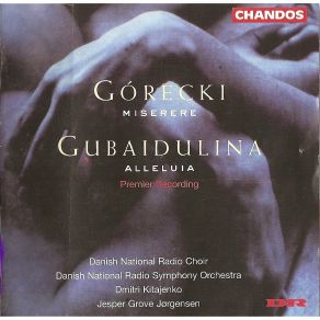 Download track Gorecki - Miserere - Domine Deus Noster: Molto Lento - Poco PiÃ¹ Mosso Ma Lent... Danish National Radio Symphony Orchestra, The, Danish National Radio Choir