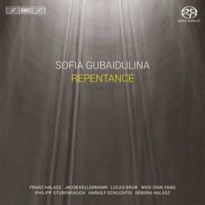 Download track Repentance (2008) For Cello, Three Guitars And Double Bass Sofia GubaidulinaFranz, Halász