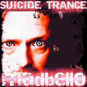 Download track Suicide Trance Madbello