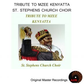 Download track Kwaheri Mzee Wetu St Stephens Church Choir