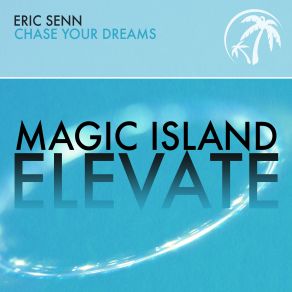 Download track Chase Your Dreams (Extended Mix) Eric Senn