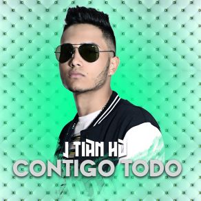 Download track Contigo Todo J Tian HD