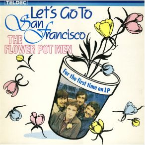 Download track Let'S Go Back To San Francisco, Part 2 The Flower Pot Men