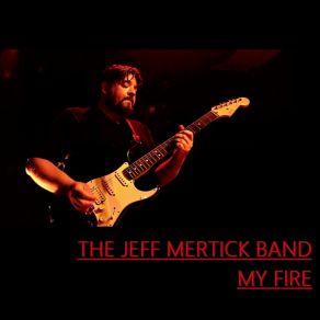 Download track Train Of Thought The Jeff Mertick Band