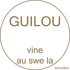 Download track Vine Au Swe La Guilou