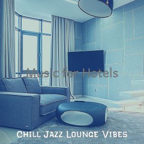 Download track Refined Music For Lounges Chill Jazz Lounge Vibes