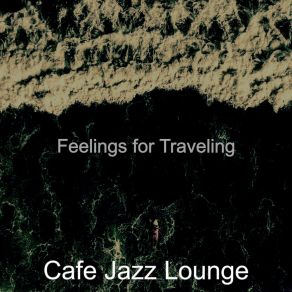 Download track Background For Traveling Cafe Jazz Lounge