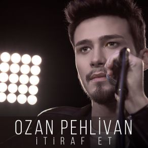 Download track İtiraf Et Ozan Pehlivan