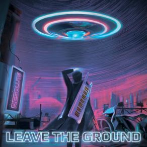 Download track Leave The Ground Starship Resolute