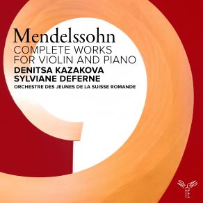 Download track Mendelssohn- Concerto For Violin, Piano And Strings In D Minor, MWV O4- I. Allegro Sylviane Deferne, Denitsa Kazakova