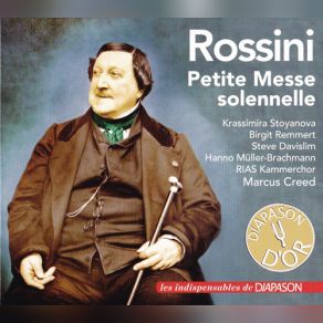 Download track Petite Messe Solennelle: O Salutaris Steve Davislim, RIAS Kammerchor, Hanno - Müller - Brachmann, Birgit Remmert, Marcus Creed, Krassimira Stoyanova