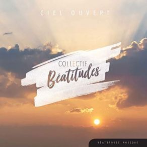 Download track Ciel Ouvert Collectif Béatitudes