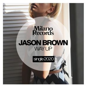 Download track Way Up (Original Mix) Jayson Brown