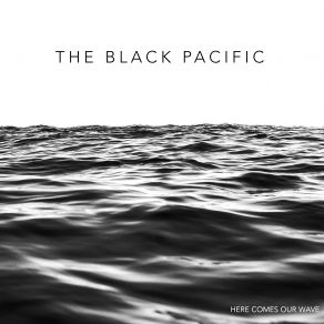 Download track Best Day Ever The Black Pacific