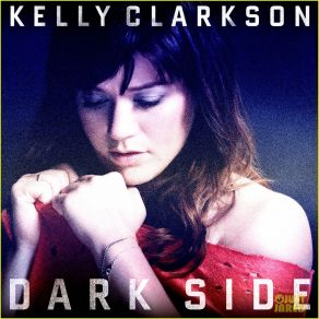 Download track Dark Side Kelly Clarkson