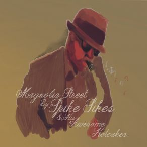 Download track Peaches And Cream Spike Sikes, His Awesome Hotcakes