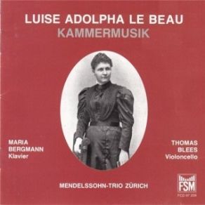 Download track 10. Vier Stücke Für Violoncello Und Klavier Op. 24-4. Mazurka A-Moll (Lebhaft) Luise Adolpha Le Beau