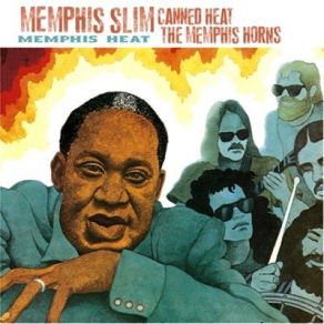 Download track Down The Big Road Memphis Slim And His House Rockers, Peter Chatman, Canned Heat, Memphis Horns, The, Joel Hill