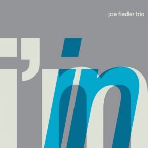 Download track Tensegrity Joe Fiedler Trio