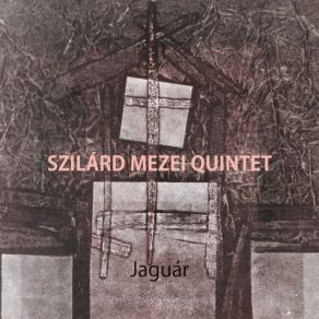 Download track Tuz-Levego / Fire-Air (Part 1) Szilárd Mezei Quintet