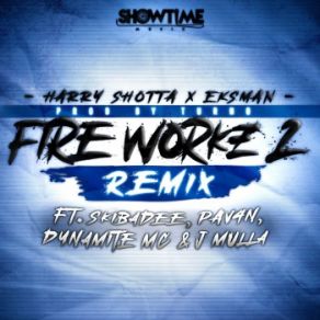 Download track Fire Works 2 (Remix) Dynamite MC, Skibadee, Harry Shotta, Eksman, Turno, Jmulla, PAV4N