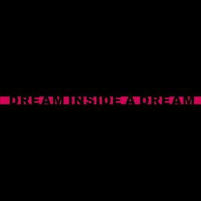 Download track Dream Inside A Dream What Will Burn