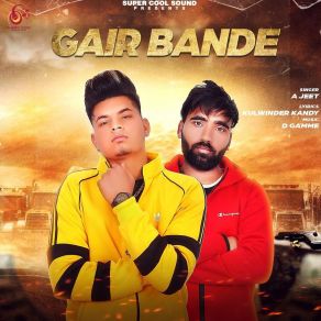 Download track Gair Bande A. JeetKulwinder Kandy