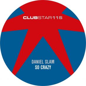 Download track So Crazy (Radio Edit) Daniel Slam