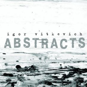 Download track Abstract VI Igor Vitkevich