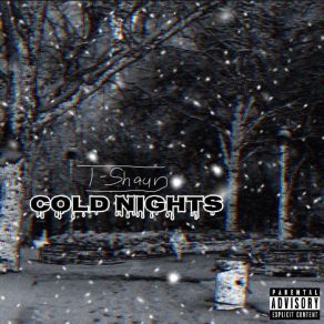 Download track Cold Nights T-Shaun