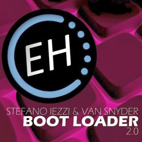 Download track Boot Loader 2. 0 (Club Mix) Van Snyder, Stefano Iezzi