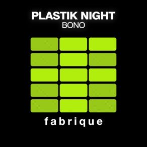 Download track Bono Plastik Night