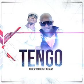 Download track Tengo (El Dany) El Nene YomilEl Dany