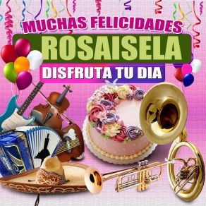 Download track Felicidades A Rosaisela - Version Norteño (Hombre) Margarita MusicalHombre