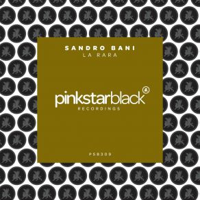 Download track La Rara Sandro Bani