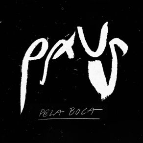 Download track Pela Boca Paus