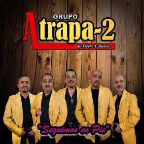 Download track Amigos Y Rivales Grupo Atrapa-2 De Tierra Caliente