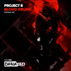 Download track Blood Drunk (Original Mix) Project 8