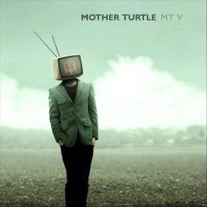 Download track The Great Unknown Mother Turtle