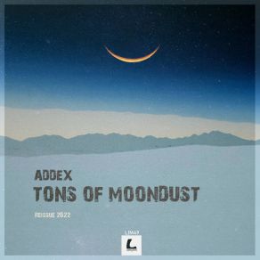 Download track Tons Of Moondust (Reprise) Addex