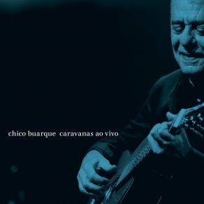 Download track Estação Derradeira Minha Embaixada Chegou (Ao Vivo) Chico Buarque