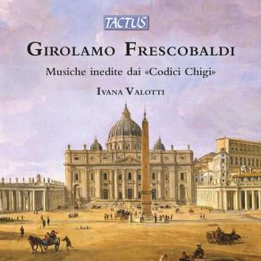 Download track Codici Chigi, Q. IV. 25: Toccata Per Organo (P. 10) Ivana Valotti