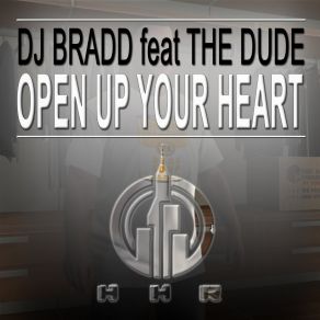 Download track Open Up Your Heart (Rob Hayes Mix) Dj Bradd