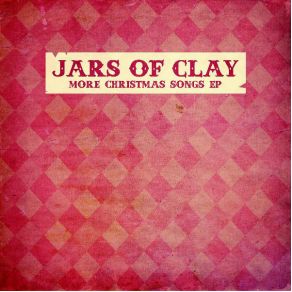 Download track Christmas (Baby Please Come Home) Jars Of Clay