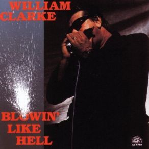 Download track Blowin' Like Hell William Clarke